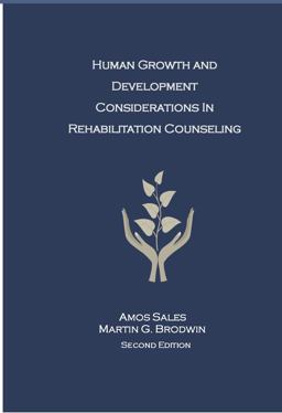 Human Growth and Development in Rehabilitation Counseling 2nd 9780985338961 Front Cover