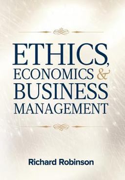 Ethics, Economics, and Business Management Ethics, Economics, and Business Management