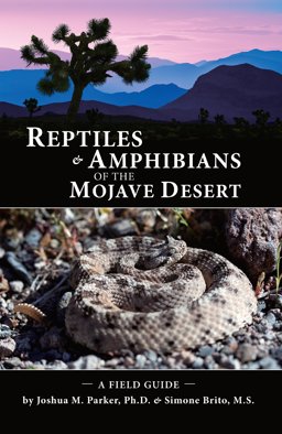 Reptiles and Amphibians of the Mojave Desert A Field Guide  9780985577117 Front Cover