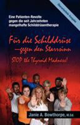 Fï¿½r Die Schilddrï¿½se - Gegen Den Starrsinn!  9780985615406 Front Cover