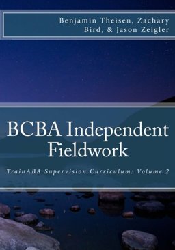 BCBA Independent Fieldwork TrainABA Supervision Curriculum: Volume 2  9780985632946 Front Cover