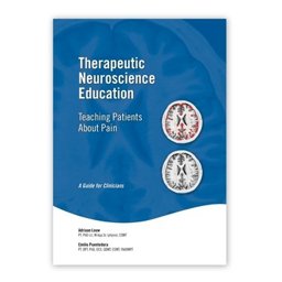 Therapeutic Neuroscience Education Teaching Patients about Pain: A Guide for Clinicians  9780985718640 Front Cover