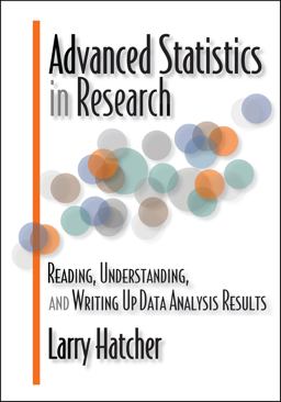 Advanced Statistics in Research Reading, Understanding and Writing up Data Analysis Results  9780985867003 Front Cover