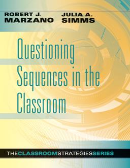 Questioning Sequences in the Classroom:  9780985890261 Front Cover