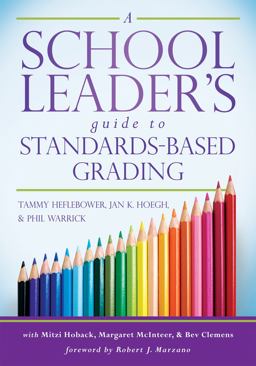 School Leader's Guide to Standards-Based Grading School Leader's Guide to Standards-Based Grading