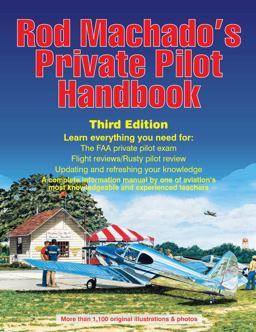 Rod Machado's Private Pilot Handbook  9780985932893 Front Cover