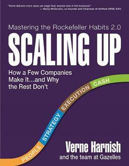 Scaling Up How a Few Companies Make It... and Why the Rest Don't  9780986019524 Front Cover