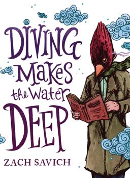 Diving Makes the Water Deep  9780986086960 Front Cover