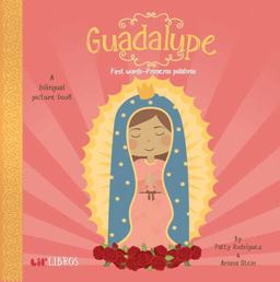 Guadalupe: First Words / Primeras Palabras A Bilingual Picture Book  9780986109904 Front Cover