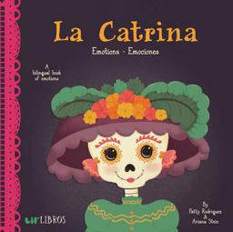 Catrina: Emotions / Emociones A Bilingual Book of Emotions  9780986109966 Front Cover