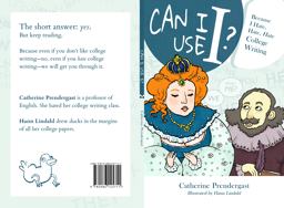 Can I Use I? Because I Hate, Hate, Hate College Writing  9780986145711 Front Cover