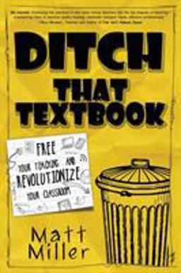 Ditch That Textbook Free Your Teaching and Revolutionize Your Classroom  9780986155406 Front Cover