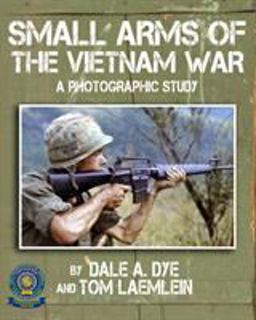 Small Arms of the Vietnam War Small Arms of the Vietnam War