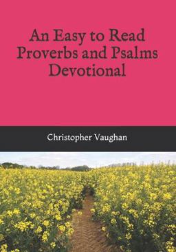 An Easy to Read Proverbs and Psalms Devotional
