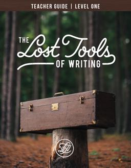 Lost Tools of Writing Level One Teacher's Guide Rediscover the Craft of Composition: Teacher's Guide 5th 9780986325700 Front Cover