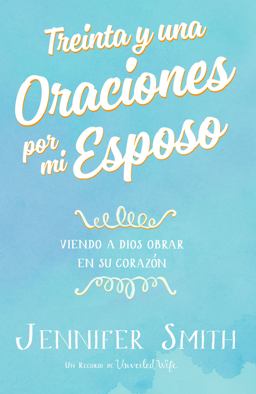 Treinta y una Oraciones Por Mi Esposo