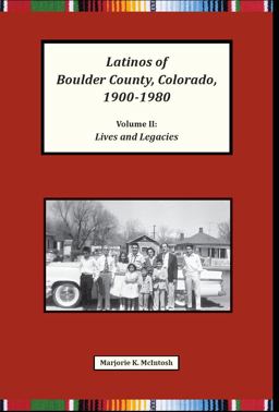 Latinos of Boulder County, Colorado, 1900-198