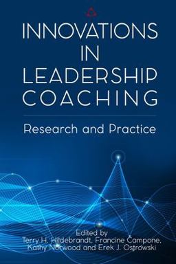 Innovations in Leadership Coaching Research and Practice  9780986393006 Front Cover