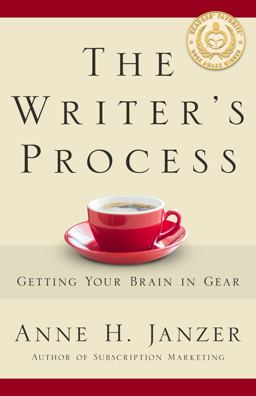 Writer's Process Getting Your Brain in Gear  9780986406225 Front Cover