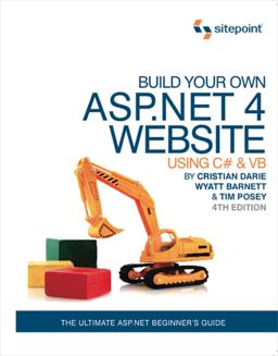 Build Your Own ASP. NET 4 Web Site Using C# and VB, 4th Edition