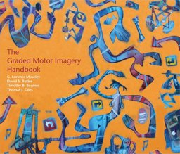 Graded Motor Imagery Handbook  9780987246752 Front Cover