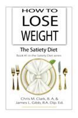 How to Lose Weight - the Satiety Diet