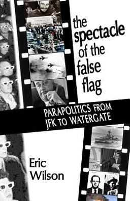 The Spectacle of the False-Flag