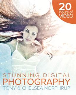 Tony Northrup's DSLR Book How to Create Stunning Digital Photography  9780988263406 Front Cover