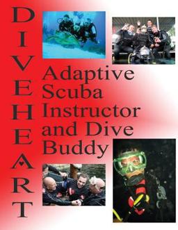 Diveheart Adaptive Scuba Instructor and Dive Buddy