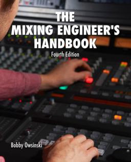 Mixing Engineer's Handbook 4th Edition 4th 9780988839182 Front Cover