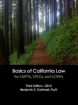 Basics of California Law for LMFTs, LPCCs, and LCSWs 3rd 9780988875951 Front Cover