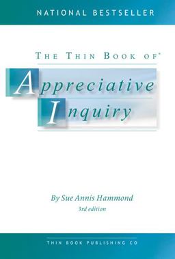 Thin Book of Appreciative Inquiry 3rd 9780988953802 Front Cover