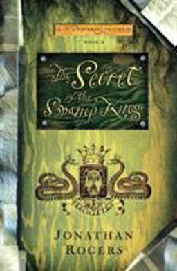 Secret of the Swamp King Secret of the Swamp King