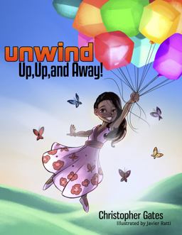 Unwind. Up, Up, and Away!