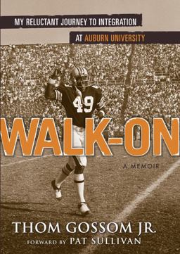 Walk-On My Reluctant Journey to Integration at Auburn University  9780989086516 Front Cover