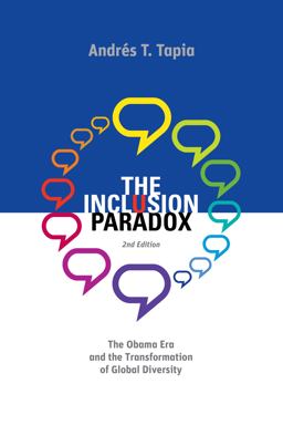 Inclusion Paradox - 2nd Edition The Obama Era and the Transformation of Global Diversity 2nd 9780989098007 Front Cover