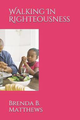 Walking in Righteousness Teacher's Guide