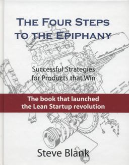 Four Steps to the EpiphanyThe Four Steps to the Epiphany Successful Strategies for Products That Win 3rd 9780989200509 Front Cover