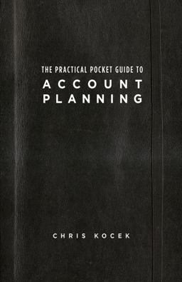 Practical Pocket Guide to Account Planning  9780989284905 Front Cover