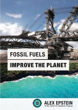 Fossil Fuels Improve the Planet 1st 9780989344807 Front Cover