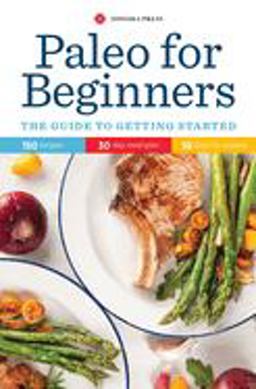 Paleo for Beginners The Guide to Getting Started  9780989558617 Front Cover