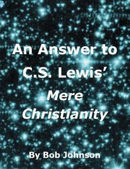 An Answer to C. S. Lewis' Mere Christianity