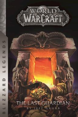 Warcraft: the Last Guardian  9780989700122 Front Cover