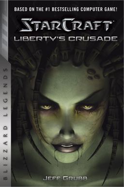 StarCraft Liberty's Crusade  9780989700177 Front Cover