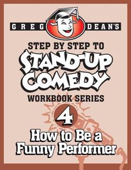 Step by Step to Stand-Up Comedy - Workbook Series Step by Step to Stand-Up Comedy - Workbook Series