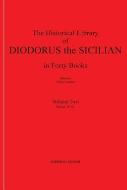 Historical Library of Diodorus the Sicilian in Forty Books Ii Volume Two: Books: 15-40 1st 2014 9780989783637 Front Cover