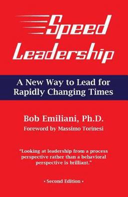 Speed Leadership A Better Way to Lead in Rapidly Changing Times  9780989863162 Front Cover