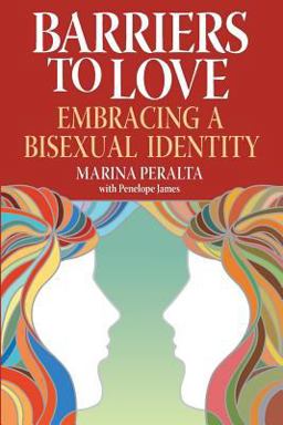 Barriers to Love Embracing a Bisexual Identity  9780989900706 Front Cover