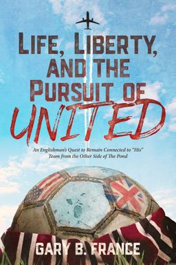 Life, Liberty, and the Pursuit of United  9780989908726 Front Cover