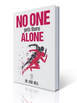 NO ONE Gets There ALONE